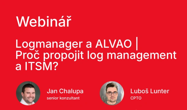 Webinář: Logmanager a ALVAO: Proč propojit log management a ITSM?